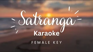 Satranga | Female key | Karaoke | Animal | Arijit Singh | Shreyas Puranik