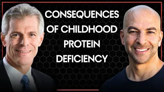 Consequences of protein deficiency in childhood | Peter Attia and Don Layman