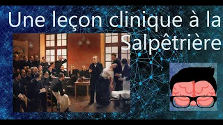 Leçon clinique à la Salpêtrière - LCS#0