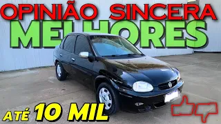 MELHORES CARROS para quem está com POUCA GRANA! Compras com 10 MIL REAIS, bom, bonito e BARATO