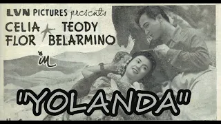 "YOLANDA" 1951 | CELIA FLOR | TEODY BELARMINO | ALFONSO CARVAJAL