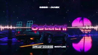 Gibbs x Janek - Ostatni (DJ Dominis bootleg) 2023 + DL