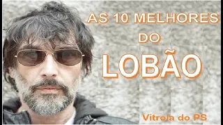 As 10 Melhores Músicas de Lobão