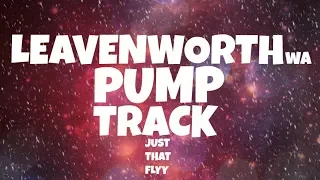 Leavenworth Pump Track (pt. 2)