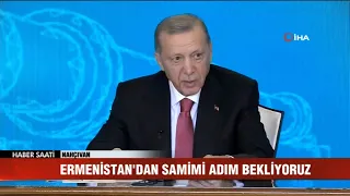 Cumhurbaşkanı Erdoğan: "Ermenistan'ın artık samimi adımlar atmasını bekliyoruz"