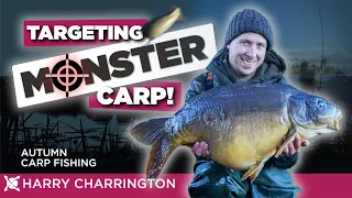 TARGETING HUGE UK CARP | AUTUMN CARP FISHING APPROACH | HARRY CHARRINGTON