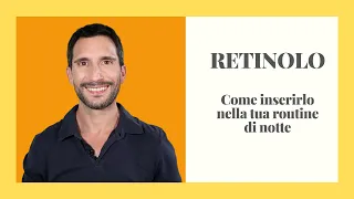 RETINOLO Come inserirlo nella tua routine di notte