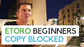 Etoro Beginners - 'Copy Trading Blocked' Fix + More