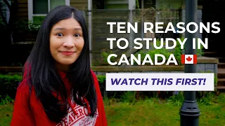 Ten Reasons To Study In Canada!