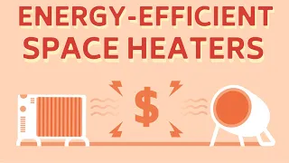 12 Most Energy-Efficient Space Heaters for This Winter