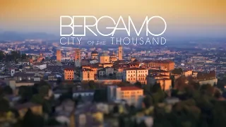 Bergamo - City of the Thousands