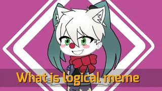 Kitty channel afnan's What is logical meme (Gacha ver.) // flipaclip