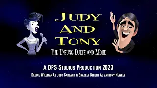 Judy & Tony - Unsung Duets Full Show Debbie Wileman/Bradley Knight As Judy Garland & Anthony Newley