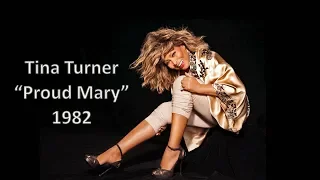 "Proud Mary" - Tina Turner 1982