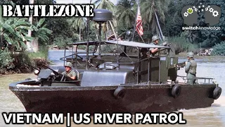 BATTLEZONE | Vietnam War Documentary | River Patrol (PBR) | S2E6