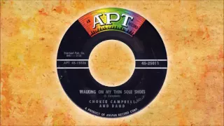 CHOKER CAMPBELL - "WALKING ON MY THIN SOLE SHOES" [APT/25011] 1958