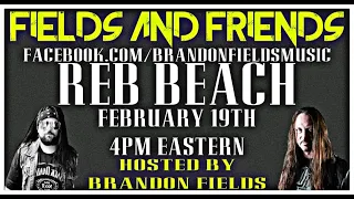 Reb Beach (Whitesnake, Winger, Black Swan) - Fields & Friends #31