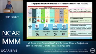 High-Resolution Tropical NWP and Regional Climate Projections...Singapore-Dale Barker