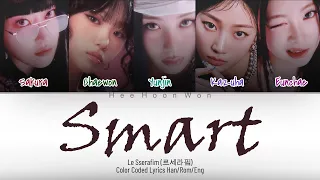 LE SSERAFIM (르세라핌) - 'Smart' [Han/Rom/Eng] Color Coded Lyrics