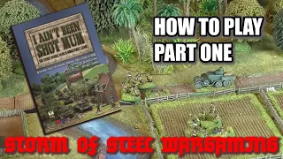 I Ain't Been Shot, Mum: How to Play Part One | Storm of Steel Wargaming