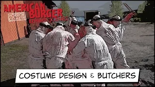 American Burger Behind Scenes: Costume Design & Butchers