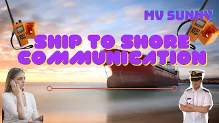 SHIP TO SHORE COMMUNICATION