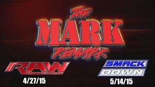The Mark Remark - WWE RAW 4/27/15 through Smackdown 5/14/15 - LittleKuriboh