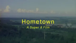 Hometown - A Super 8 Film