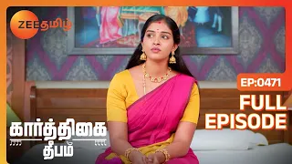 Anand Refuses to Sign the Divorce Papers - Karthigai Deepam - Full ep 471 - Zee Tamil - 07-May-204