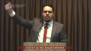 Pregação em Atos 10: 1-22 | Rev. Augusto Brayner