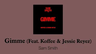 오늘 쫌 앙큼해지고 싶은 당신을 위한 노래😘  | Sam Smith - Gimme (Feat. Koffee & Jessie Reyez) (가사/한글/해석)