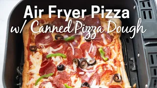 Air Fryer Pizza from Pillsbury Canned Pizza Dough (15 minutes)