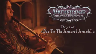 Dryante — Ode to the Armored Armadillo | Pathfinder: Wrath of the Righteous (Original)