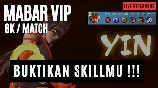 Mabar VIP 8k / Match | Raja YIN ASEAN | Top Global YIN | YIN Tersakit | Gameplay YIN