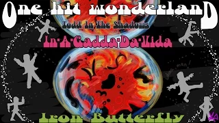 ONE HIT WONDERLAND: "In-a-Gadda-da-Vida" by Iron Butterfly