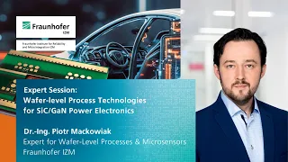 Expert Session: Wafer-level Process Technologies for SiC/GaN Power Electronics