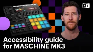 Accessibility guide for MASCHINE MK3 | Native Instruments