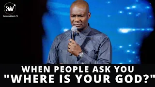 WHAT TO DO WHEN PEOPLE ASK YOU "WHERE IS YOUR GOD?" - Apostle Joshua Selman