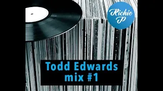 Todd Edwards mix 1