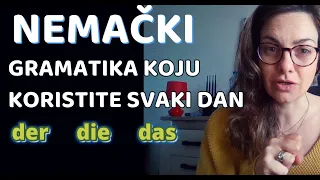 NEMAČKI - ONO ŠTO MORATE ZNATI NASVAKOM NIVOU - GRAMATIKA KOJU KORISTITE SVAKI DAN