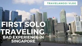 SOLO FEMALE TRAVELING SINGAPORE GONE WRONG, BAD EXPERIENCE ALMOST BEING SEXUALLY HARRASED
