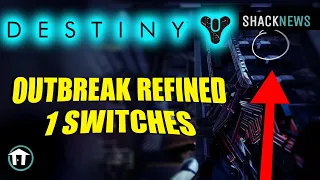 Outbreak Refined  1 Switches - Destiny 2