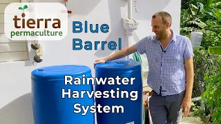 Small Scale Rainwater Harvesting Walkthrough – Blue Barrel Rainwater Catchment System