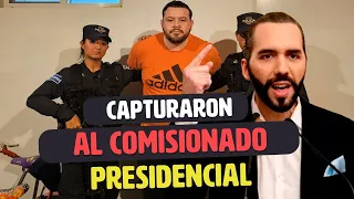 Bukele Captura a su propio Comisionado Presidencial