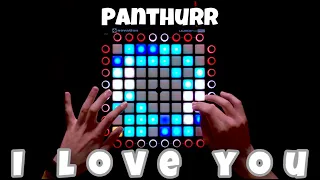 Panthurr - I Love You //Launchpad Cover//+ Project File