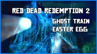 Red Dead Redemption 2 | GHOST TRAIN EASTER EGG! (How To Spawn Ghost Train)