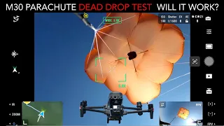 DJI Matrice 30 Parachute Drop Dead Test | Will it Work? | Complete test