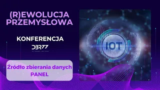 PANEL: IoT jako źródło zbierania danych