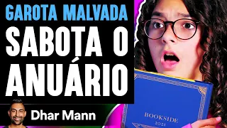 Garota Malvada Sabota O Anuário | Dhar Mann Studios