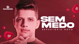 Nadson o Ferinha - Sem medo ( Repertório Novo )